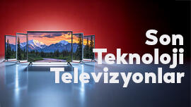 Son Teknoloji Televizyonlar