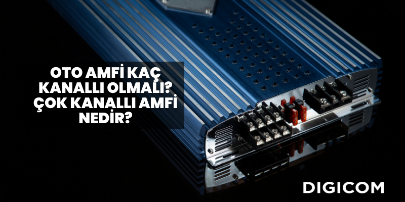 Oto Amfi Kaç Kanallı Olmalı? Çok Kanallı Amfi Nedir?